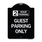 Signmission 2 Hour Parking Guest Parking Only Heavy-Gauge Aluminum Architectural Sign, 24" x 18", BW-1824-24496 A-DES-BW-1824-24496 - alternate 1